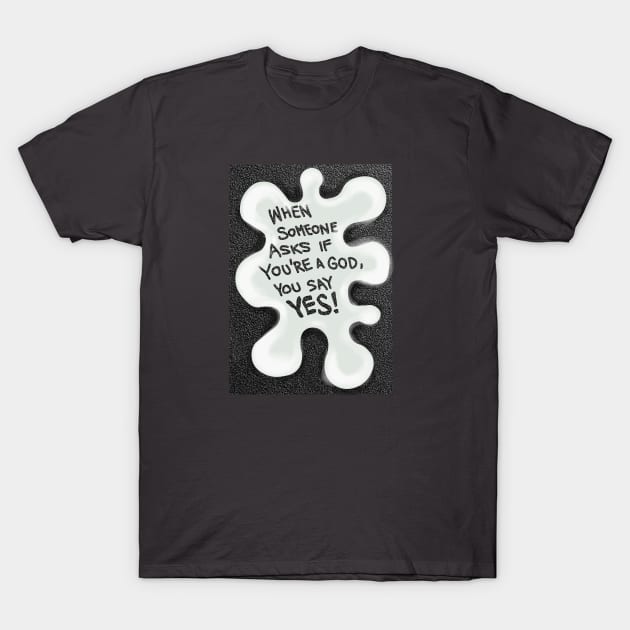 Are you a god? T-Shirt by RLGS store